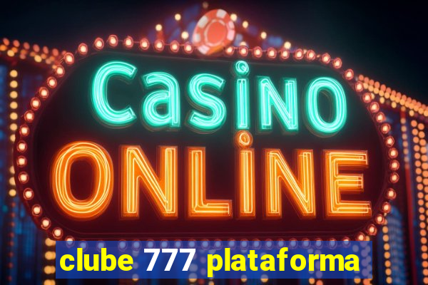 clube 777 plataforma